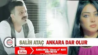 Salih Ataç - Ankara Dar Olur