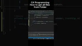 C# programming GET ALL Files from Folder 
