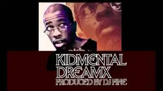kidmental - dreamx {DJ Fine}
