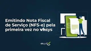 Como emitir Nota Fiscal de Serviço no sistema ERP? | vhsys Sistema de Gestão