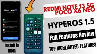 Redmi Note 13 5G/POCO X6 Neo HyperOS 1.5 1st Update Release/Full Features Review/Changes/10+Features