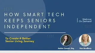 How Smart Tech Help Seniors Stay Independent | To Create A Better Senior Living Journey