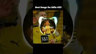Best Songs for Edits #23