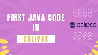 How To Create a Java Project in Eclipse | Tutorial for Beginner To Advance | First Code in Eclipse