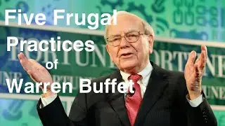 5 Frugal Practices of Warren Buffet