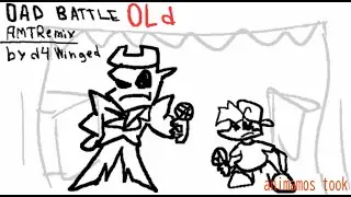 DAD BATTLE AMTRemix OLD (AnimaniaTake)