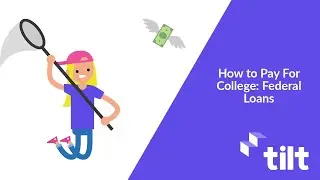 Federal Loans | Paying for College | Tilt