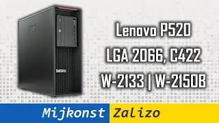 🇺🇦 Що очікувати від LGA 2066 та Xeon W? Lenovo P520, W-2133, W-2150B проти E5-2697 V3
