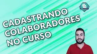COMO ADICIONAR COLABORADORES NO CURSO