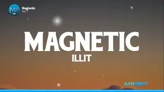 ILLIT - Magnetic (Lyrics)