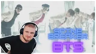 BTS Spine Breaker (Reaction including Live & Explanation & Making of)