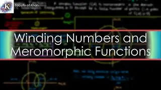 Winding Numbers and Meromorphic Functions Explained! | Complex Variables