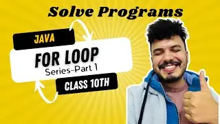 For Loop Basics | Series Questions on For Loop | Java For Loop In Hindi