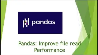 Pandas: Improve file read performance using datatypes