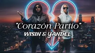 WISIN & YANDEL - CORAZÓN PARTÍO [IA VERSION] ♥️