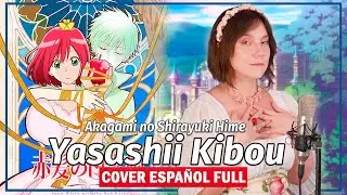 Akagami No Shirayuki Hime Opening 1 Cover Español Latino - Yasashii Kibou (Versión 2023)