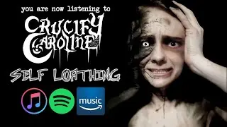 Crucify Caroline - Self Loathing (Official Audio)