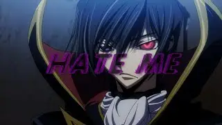 AMV//Code Geass - Hate Me