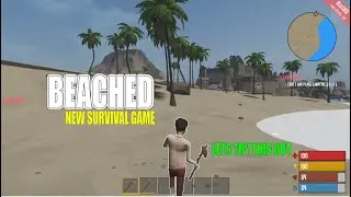 Lets try this new game!!Beached survival part 1