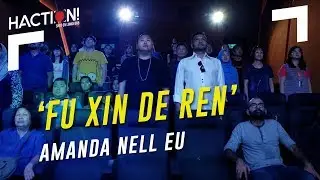 'Fu Xin De Ren' by Amanda Nell Eu | HACTION!