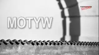 🚩Motyw - Fotografia jest Fajna