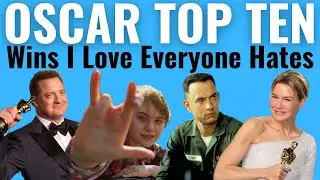 Top 10 Oscar Wins I Love Everyone Hates!
