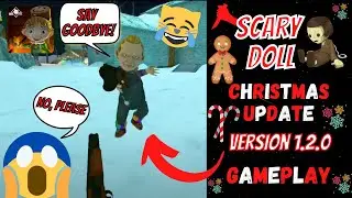 Scary Doll Version 1.2.0 Christmas Update Gameplay