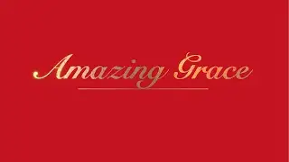 AMAZING GRACE WITH LYRICS    HD 1080p