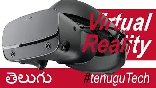 VR, VR 360, What Is Virtual Reality | in Telugu by tenuguTech