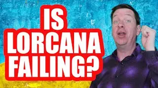 Lorcana Disaster Update - Is Lorcana Failing?