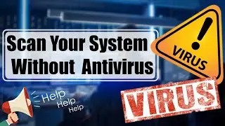 How To Scan Your System Without Antivirus  The Easy Way | Remove malware without CMD | Digitronix360