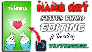 🔥Instagram Trending Name Art video Editing | Name Art WhatsApp status Editing Reels Name Art video