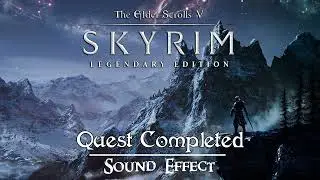 The Elder Scrolls V: Skyrim | Quest Completed [Sound Effect]