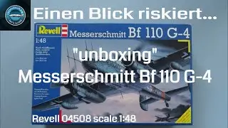 Modellbau - UNBOXING - Revell 04508 - Bf 110 G-4 - 