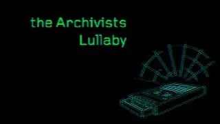 The Archivist's Lullaby - Magnus Archives Fan Song
