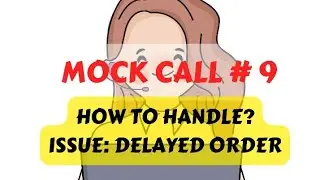 MOCK CALL| DELAYED ORDER