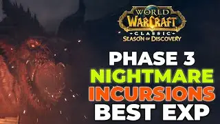 BEST EXP PER HOUR & REPUTATION Nightmare Incursions - World of Warcraft