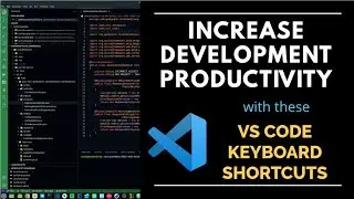 Learn VS Code Keyboard Shortcuts to Increase Productivity