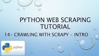 Python Web Scraping Tutorial 14 – Crawling with Scrapy - Intro