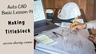 Auto CAD မှာ Titleblock ဆွဲနည်း