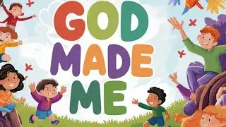 God Made Me | Sunday School Songs for Kids | Bible Songs for Children | Worship Song for Children's