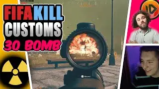 FifaKill 30 bomb in 25k Custom Tourney