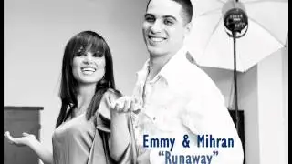 Emmy & Mihran - Runaway
