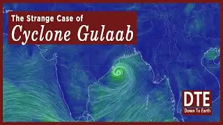 What is so strange about Cyclone Gulaab?