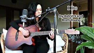 I Do by Astrid S and Brett Young Cover