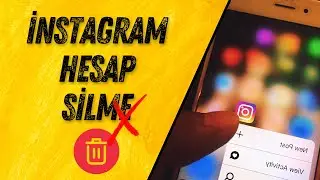 İNSTAGRAM HESABI SİLME - İNSTAGRAM HESAP KAPATMA (2024)