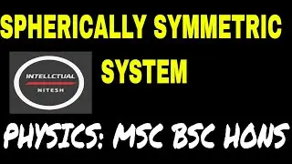 SPHERICALLY SYMMETRIC SYSTEM