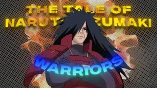 [4K] Naruto [AMV/Edit] Tale of Naruto Uzumaki - (Warriors)