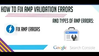 Solve All AMP Errors in 1 Video || Custom JavaScript Error || AMP Boilerplate Error || 