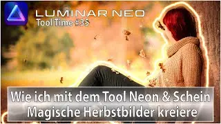 Der einfachste Weg zu magischen Glow-Effekten in Luminar Neo | Tutorial #36